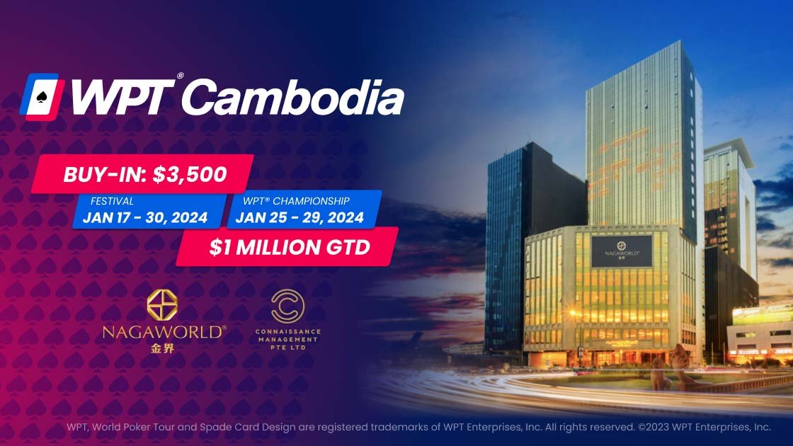 NagaWorld Integrated Resort to Host WPT® Cambodia Championship Festival in  2024 – World Poker Tour
